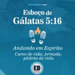 Esboço de Gálatas 5.16