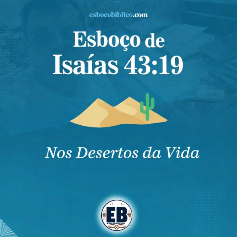 Esboço de Isaías 43.19 – Nos Desertos da Vida