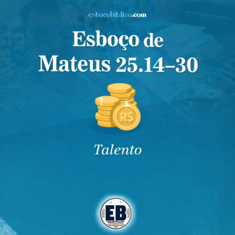 Esboço de Mateus 25.14–30 – Talento