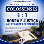 Esboço de Colossenses 4.1 – Honra e Justiça nas Relações de Trabalho