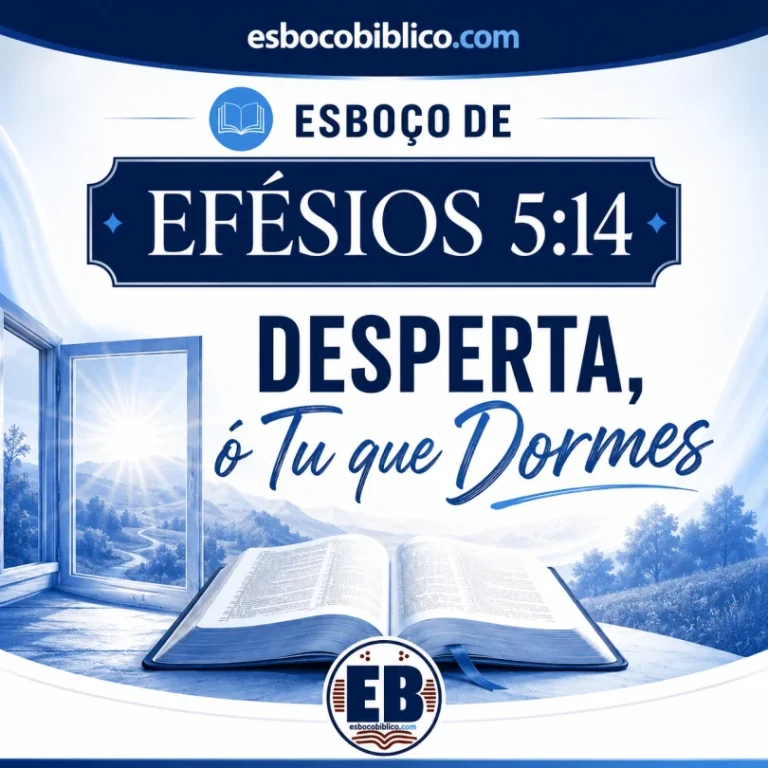 Esboço de Efésios 5.14 – Desperta, ó Tu que Dormes
