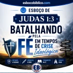 Judas 3 explicação – Batalhando pela Fé em Tempos de Crise Ideológica