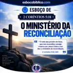 Esboço de 2 Coríntios 5.18 – O Ministério da Reconciliação