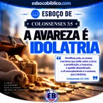 Esboço de Colossenses 3.5 – A Avareza é Idolatria