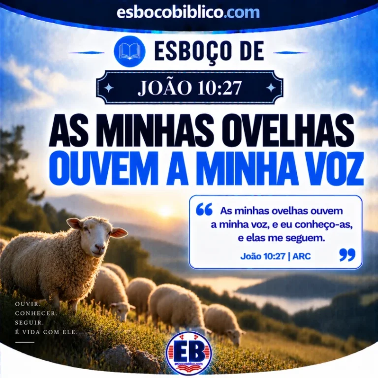 Esboço de João 10.27 – As minhas ovelhas ouvem a minha voz