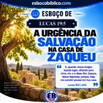 Esboço de Lucas 19.5 – A Urgência da Salvação na Casa de Zaqueu